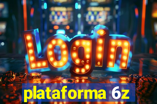 plataforma 6z